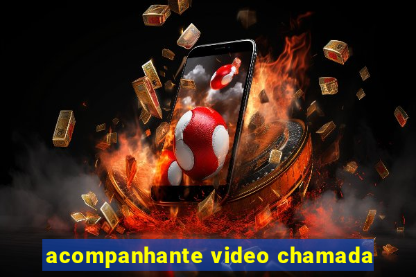 acompanhante video chamada